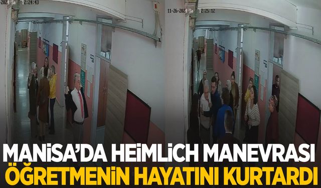 Manisa’da yemek borusuna yumurta kaçan öğretmen Heimlich manevrası ile kurtarıldı!