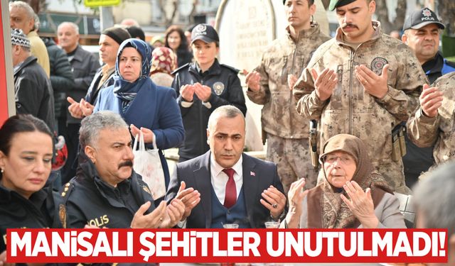 Manisalı kahramanlar şehitler Hikmet Onan ve Hasan Akoral dualarla anıldı