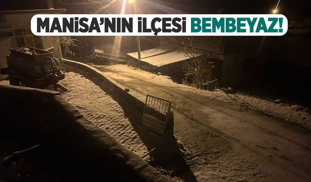 Manisa’nın ilçesinde akşam saatlerinde başladı! Her yer bembeyaz!