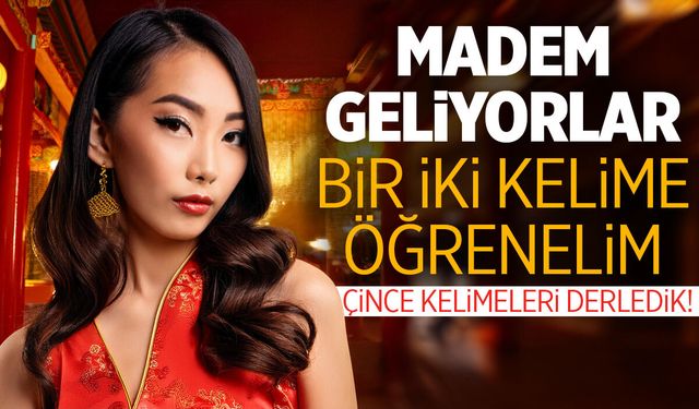 Manisa’ya Geliyorlar! Çince Kelimeler ve Okunuşları…