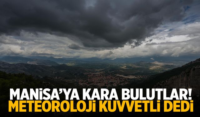 Manisa’ya Kuvvetli Yağış Geliyor! Hafta Sonuna Dikkat!