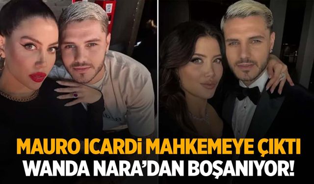 Mauro Icardi ve Wanda Nara boşanıyor! Icardi mahkemeye çıktı