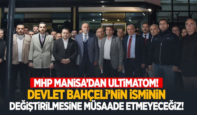 MHP Manisa’dan ultimatom!