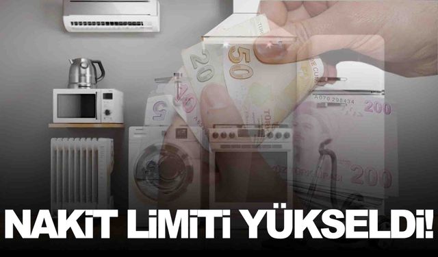 Nakit ödemelerde limit yükseltildi! İşte yeni rakam