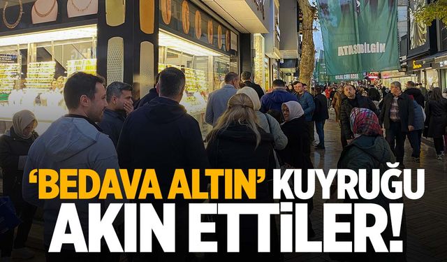 O ilde ‘bedava altın’ kuyruğu! Kuyumcuya akın ettiler!