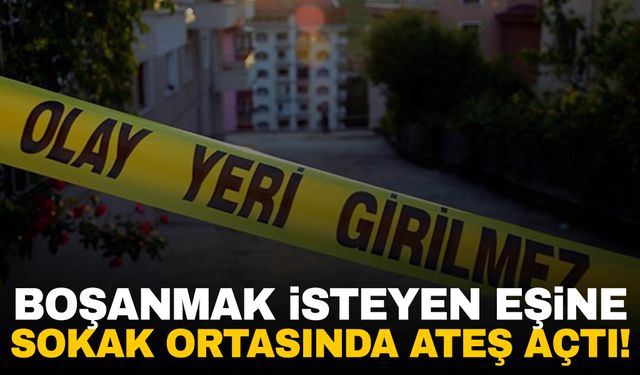 Polis memuru boşanmak isteyen eşine sokak ortasına dehşet saçtı