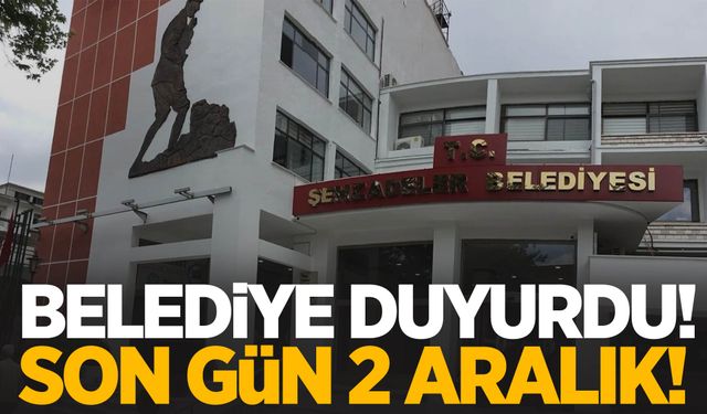 Şehzadeler belediyesi duyurdu! Son gün 2 Aralık