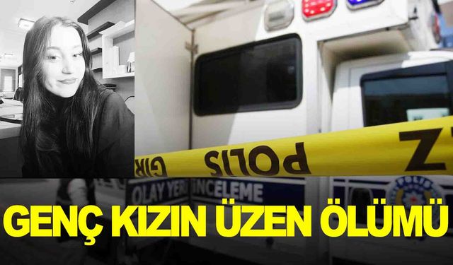 Üniversite öğrencisi genç kız yatağında ölü bulundu