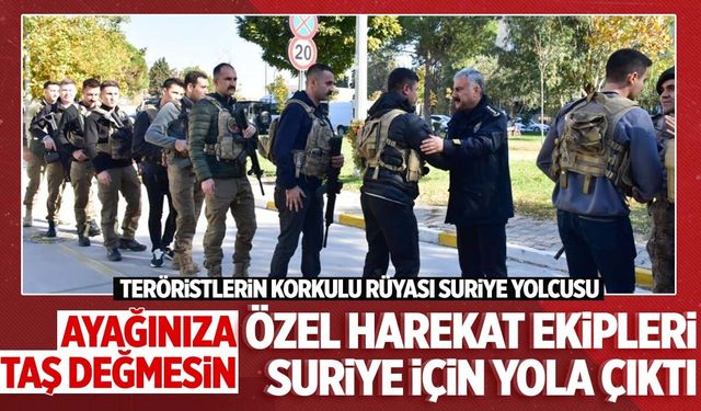 Manisa Emniyeti Özel Harekat ekiplerini dualarla uğurladı