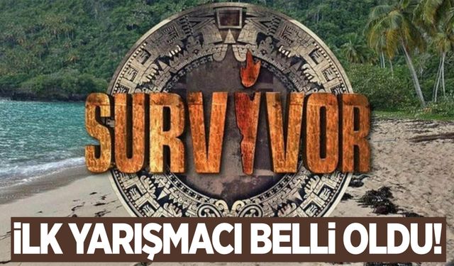 Survivor 2025’in ilk yarışmacısı belli oldu!