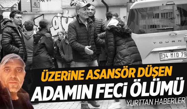 Tamirini yaptığı asansörün altında kalarak can verdi