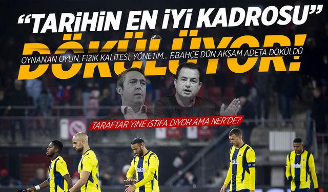 "Tarihin En İyi Kadrosu" Dün Gece Döküldü! Fenerbahçe Taraftarı İsyanda!