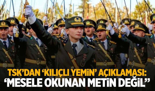 TSK’dan kılıçlı yemin soruşturması hakkında açıklama!