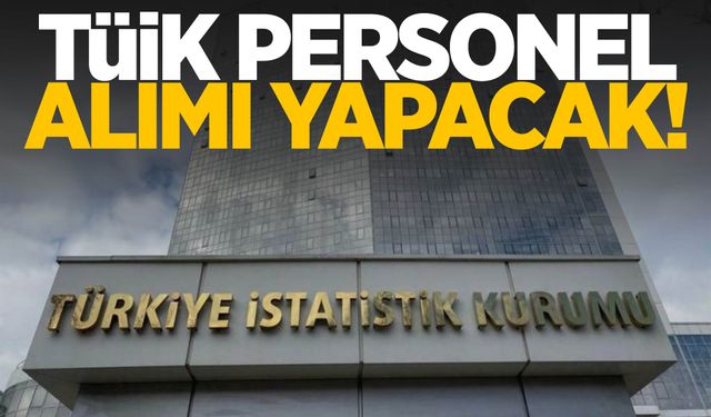 TÜİK sözleşmeli personel alımı yapacak!