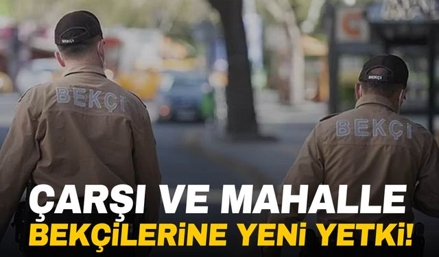 Yeni düzenleme geldi! Bekçilere üst arama yetkisi verildi