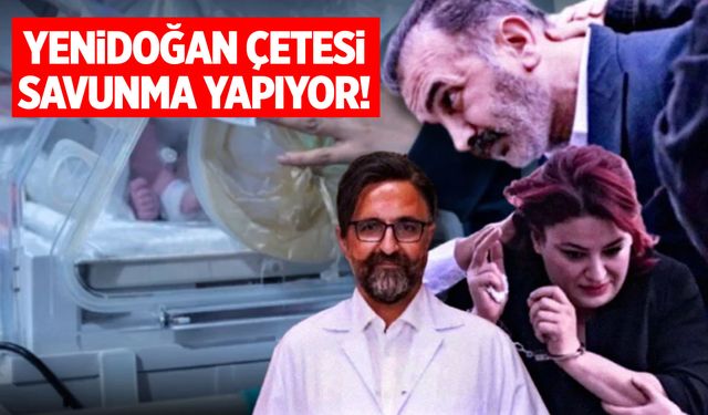 Yenidoğan Çetesi Savunma Yapıyor: Para Almak İçin Yapmışlar...