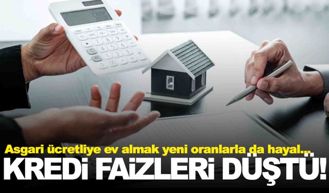 Konut kredi faizleri düştü… 1 milyon TL’nin aylık ödemesi ne kadar?