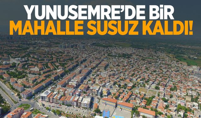 Yunusemre’de bir mahallede su kesintisi yaşanıyor! 9 Kasım 2024 Manisa Su Kesintisi