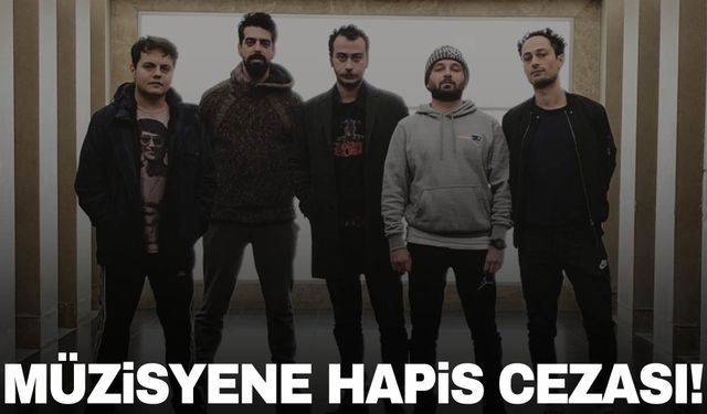 ’Yüzyüzeyken Konuşuruz’ grubunda sevgilisini darp eden müzisyene hapis cezası!