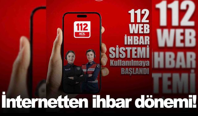 112’ye internetten ihbar dönemi başladı!