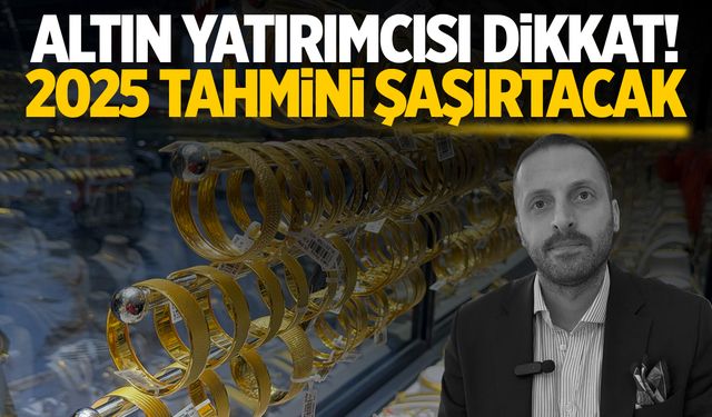 2025 tahmini şaşırttı! Son 2 yıla göre farklı olacak...