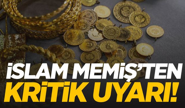 Altın Uzmanı İslam Memiş’ten kritik uyarı: 20 Ocak 2025 tarihine dikkat!