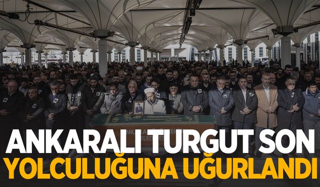 Ankaralı Turgut son yolculuğuna uğurlandı