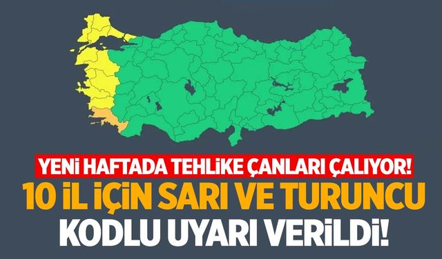 Aralarında Manisa da var! MGM 10 il için sarı ve turuncu kodlu uyarı verdi!