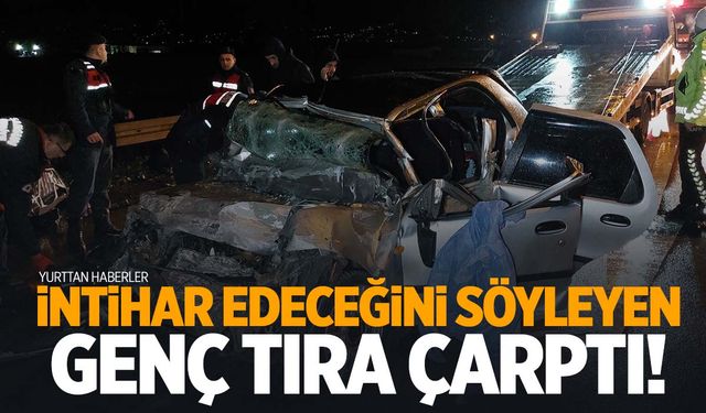 Arkadaşına intihar edeceğini söyledi: Aracıyla tıra çarparak hayatını kaybetti!