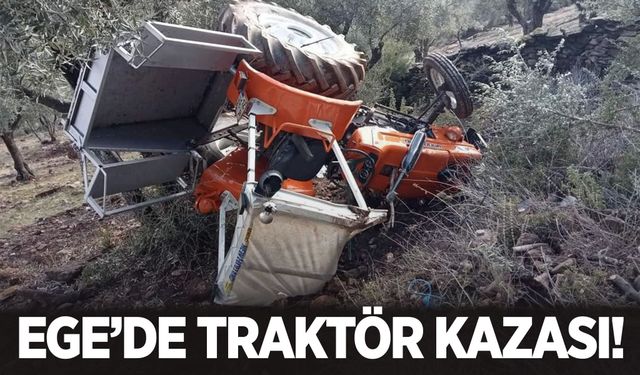 Aydın’da traktör devrildi! 1 ağır yaralı