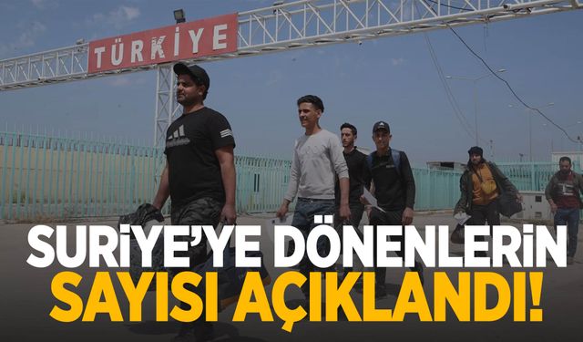 Bakan Yerlikaya Suriye’ye dönenlerin sayısını açıkladı