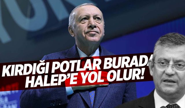 Cumhurbaşkanı Erdoğan Özel’e yüklendi: Kırdığı potlar buradan Halep’e yol olur