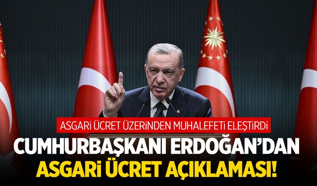 Cumhurbaşkanı Erdoğan'dan asgari ücret mesajı: Muhalefeti eleştirdi!