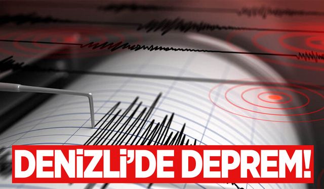 Denizli’de 4.0 büyüklüğünde deprem