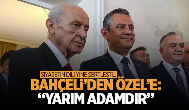 Devlet Bahçeli'den Özgür Özel'e: Yarım adamdır