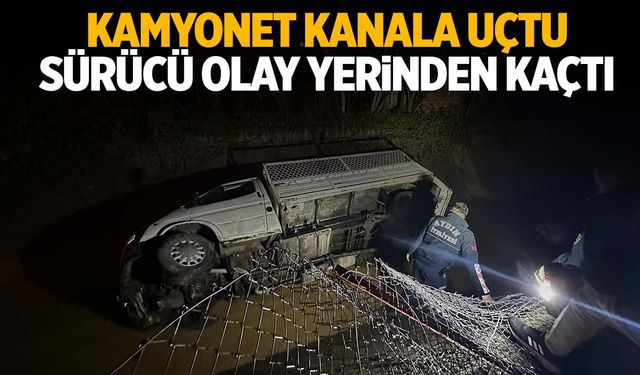 Ege’de kamyonet kanala uçtu… Sürücü kayıplara karıştı!