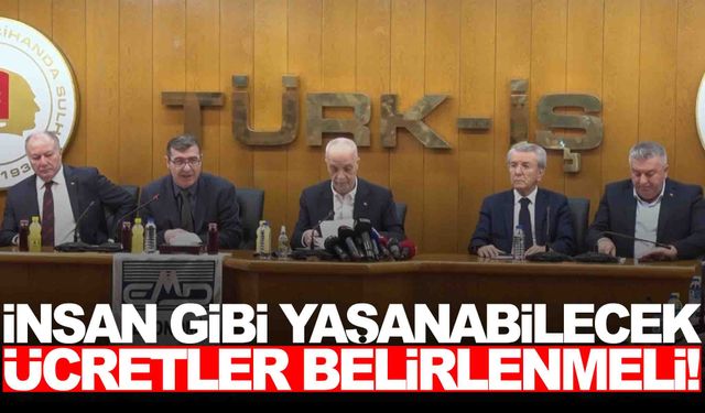 TÜRK-İŞ Genel Başkanı Atalay’dan asgari ücret çıkışı: Enflasyonu tetiklemez!