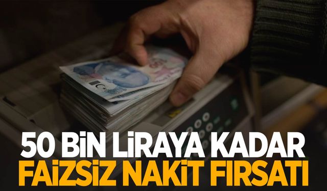 Esnafa özel 50 bin liraya kadar faizsiz nakit fırsatı