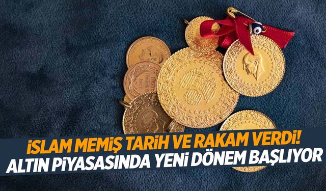 İslam Memiş tarih ve rakam verdi! Altın piyasasında yeni dönem başlıyor!