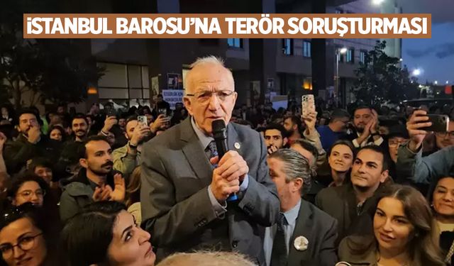 İstanbul Barosu’na terör soruşturması