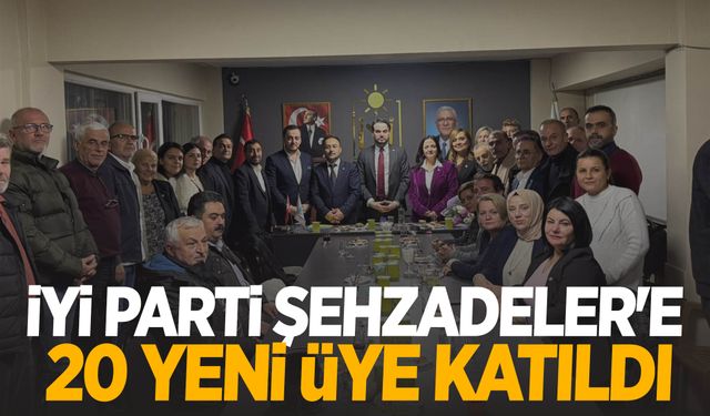 İYİ Parti Şehzadeler'e 20 yeni üye katıldı