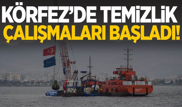 İzmir Körfezi'nde temizlik çalışmaları başladı