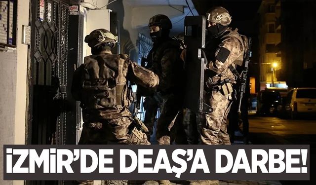 İzmir merkezli DEAŞ operasyonu: 31 kişi tutuklandı