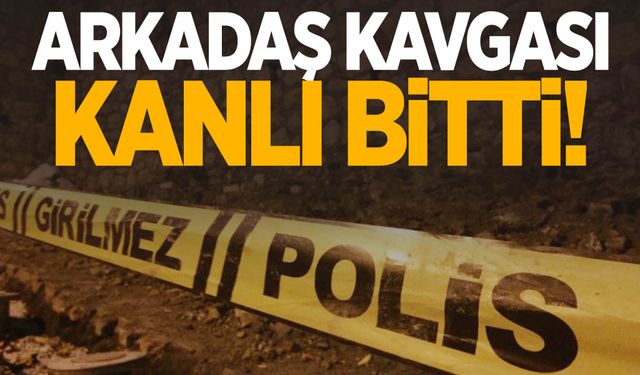 İzmir'de arkadaş kavgası kanlı bitti