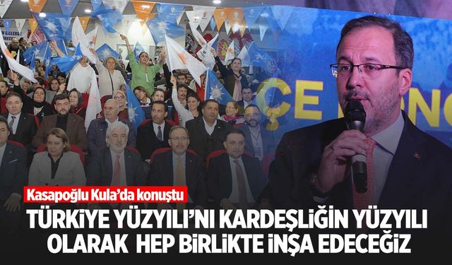 Kasapoğlu'ndan "Türkiye Yüzyılı" vurgusu