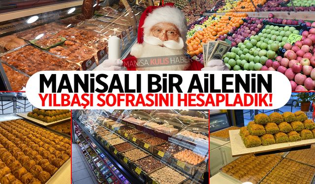 Manisalılar yılbaşı sofrasını gramla kuracak! Fiyatları derledik...