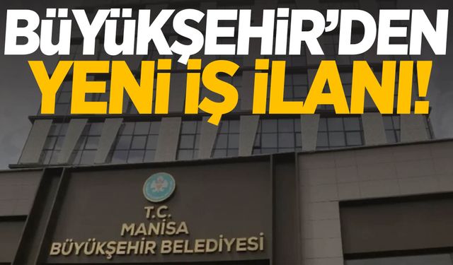 Manisa Büyükşehir personel alımı yapacak! Başvurular yarın başlıyor…