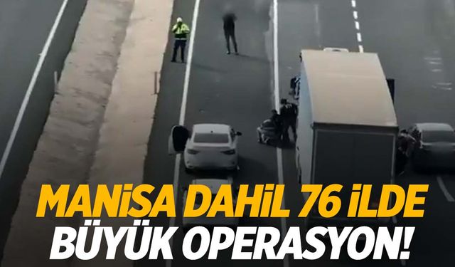 Manisa dahil 76 ilde dev operasyon! Zehir tacirlerine büyük darbe!