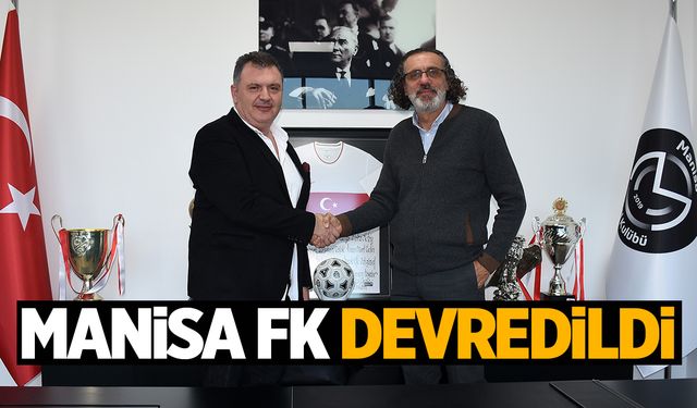 Manisa FK devredildi