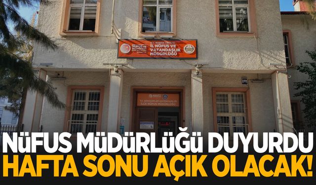 Manisa İl Nüfus Müdürlüğü duyurdu! Hafta sonu açık olacak